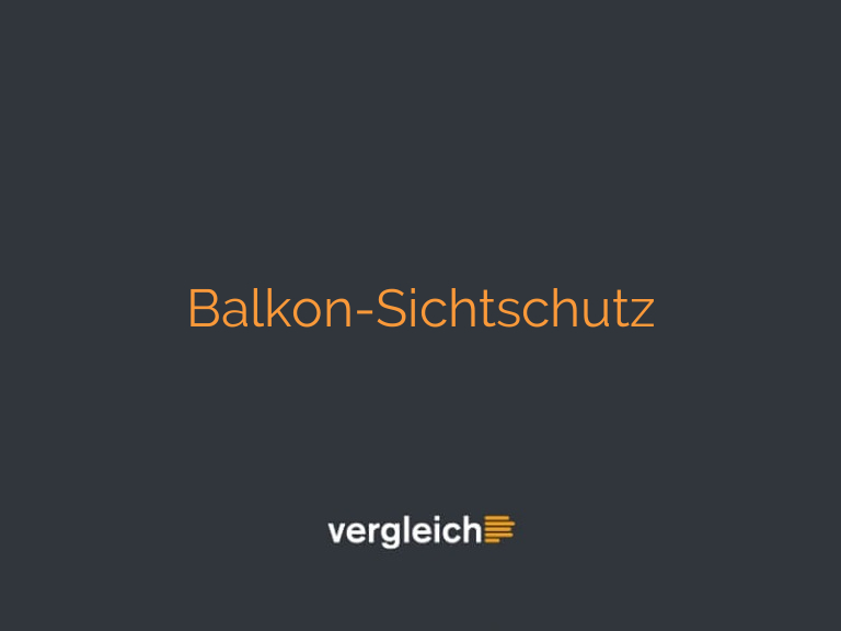 Balkon-Sichtschutz