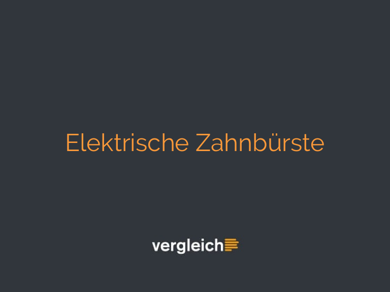 Elektrische Zahnbürste