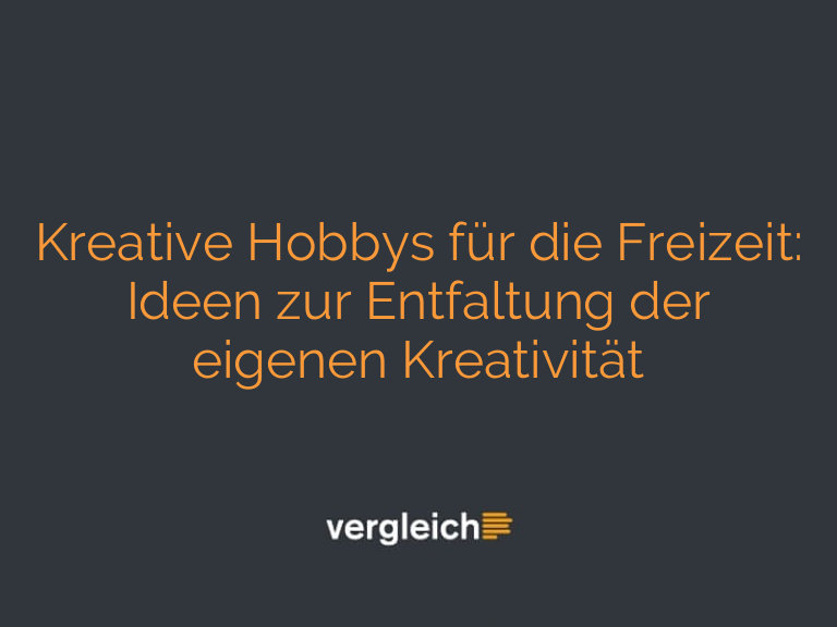 Kreative Hobbys für die Freizeit: Ideen zur Entfaltung der eigenen Kreativität