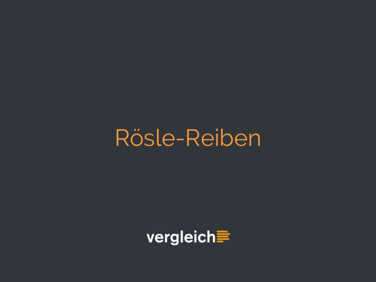 Rösle-Reiben