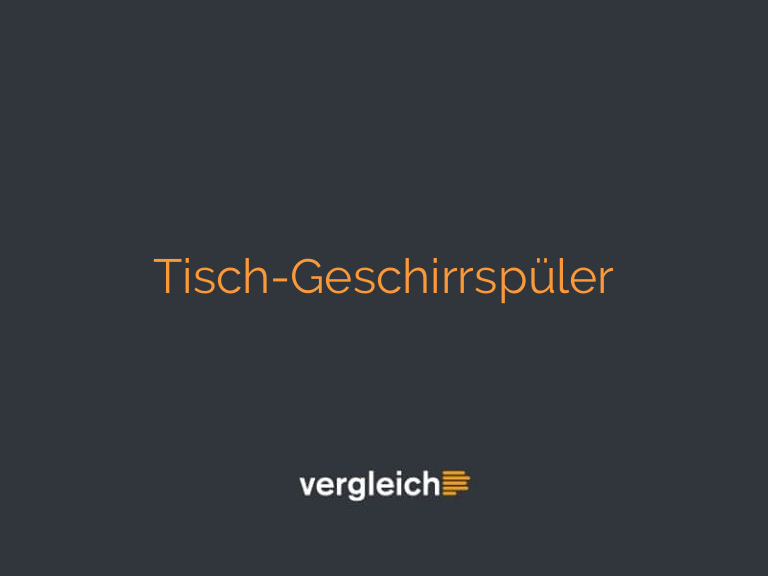 Tisch-Geschirrspüler