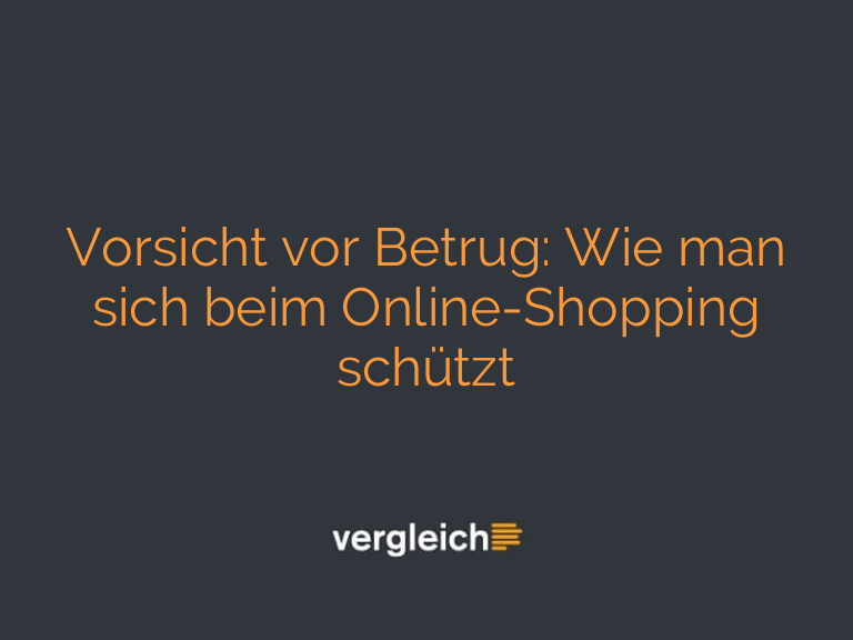 Vorsicht vor Betrug: Wie man sich beim Online-Shopping schützt